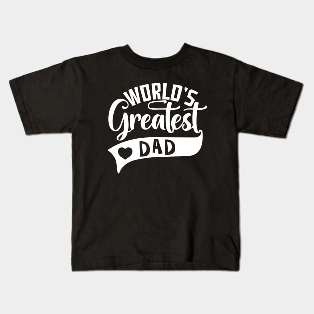 World's Greatest Dad Kids T-Shirt by ArticArtac